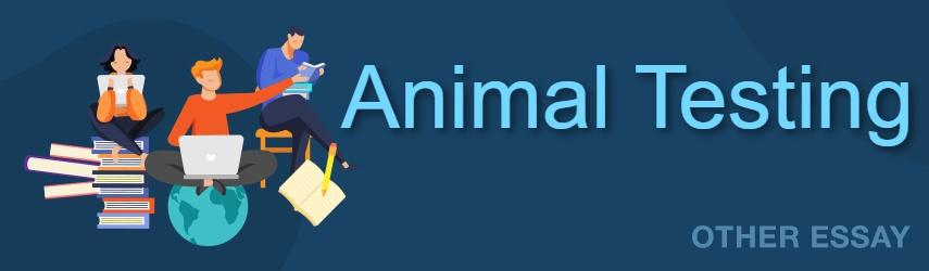 Animal testing essay conclusion